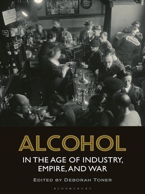 cover image of Alcohol in the Age of Industry, Empire, and War